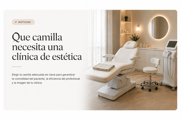 Que camilla necesita una clínica de estética